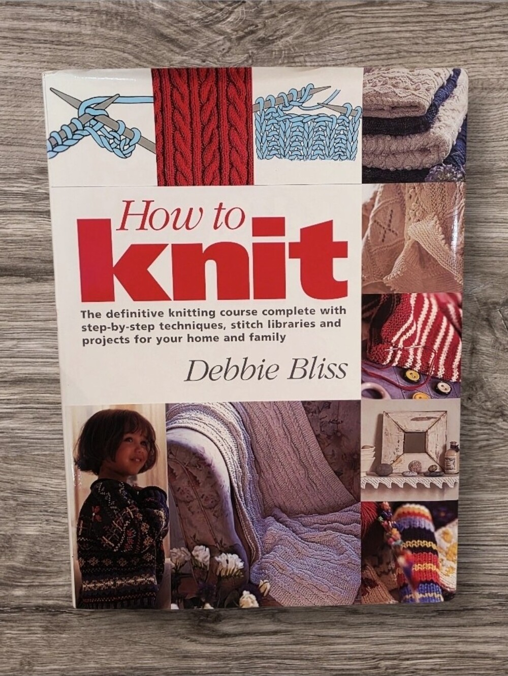 "How to Knit" by Debbie Bliss - 1999 Hardcover Definitive Knitting Course